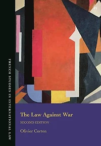 the Law Against War: Prohibition on Use of Force Contemporary International