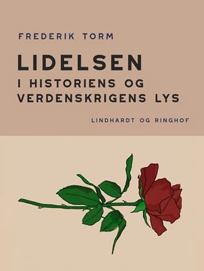 Lidelsen. I historiens og verdenskrigens lys