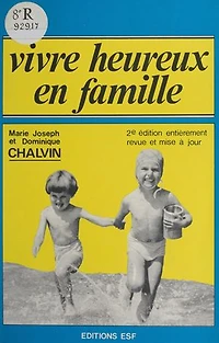 Vivre heureux en famille : analyse transactionnelle et vie familiale