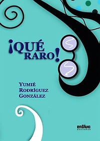 ¡Qué raro!: RUTH Casa Editorial
