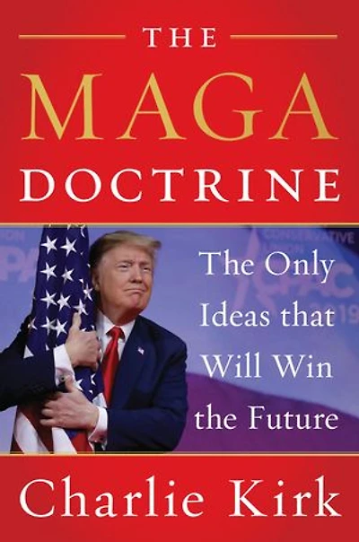 the MAGA Doctrine: Only Ideas That Will Win Future