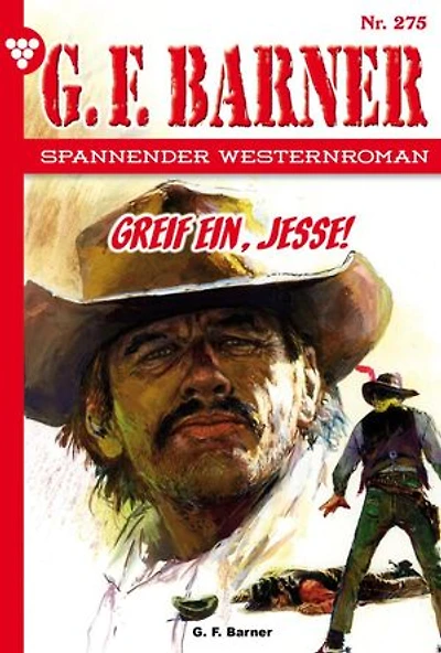 Greif ein, Jesse!: G.F. Barner 275 – Western
