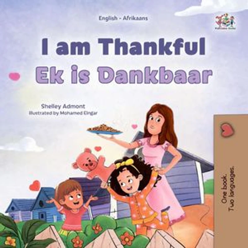 I am Thankful Ek is Dankbaar: English Afrikaans Bilingual Collection