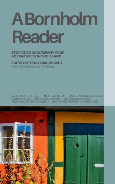 A Bornholm Reader: Stories to Accompany Your Adventures on the Island