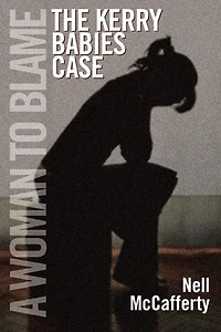 A Woman to Blame: The Kerry Babies Case