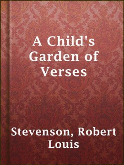 A Child's Garden of Verses
