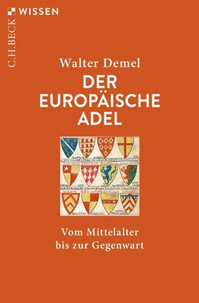Der europäische Adel: Vom Mittelalter bis zur Gegenwart