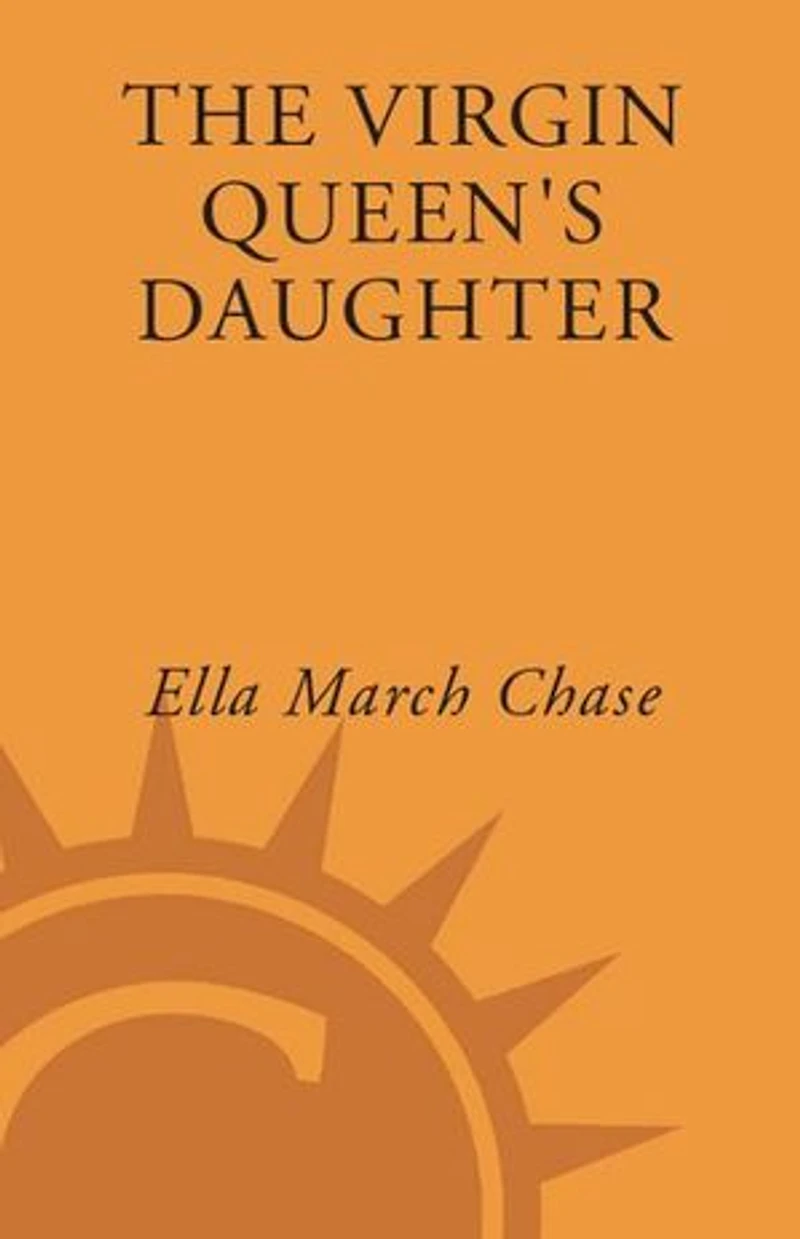 The Virgin Queen's Daughter: A Novel
