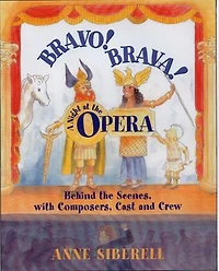 Bravo! Brava! A Night at the Opera: Behind Scenes with Composers, Cast, and Crew
