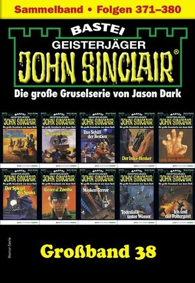 John Sinclair Großband 38: Folgen 371-380 in einem Sammelband