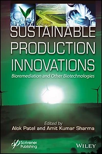 Sustainable Production Innovations: Bioremediation and Other Biotechnologies