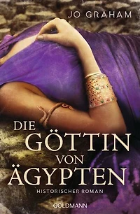 Die Göttin von Ägypten: Historischer Roman