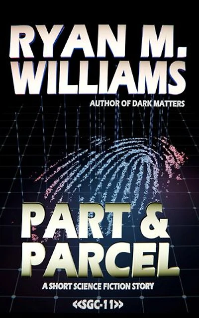 Part & Parcel: A short science fiction story