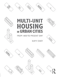 Multi-Unit Housing Urban Cities: From 1800 to Present Day