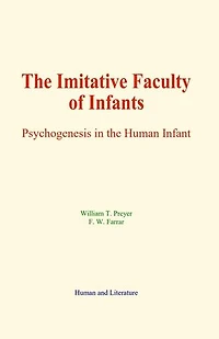 The Imitative Faculty of Infants: Psychogenesis in the Human Infant