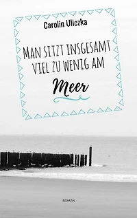 Man sitzt insgesamt viel zu wenig am Meer