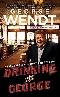 Drinking with George: A Barstool Professional's Guide to Beer