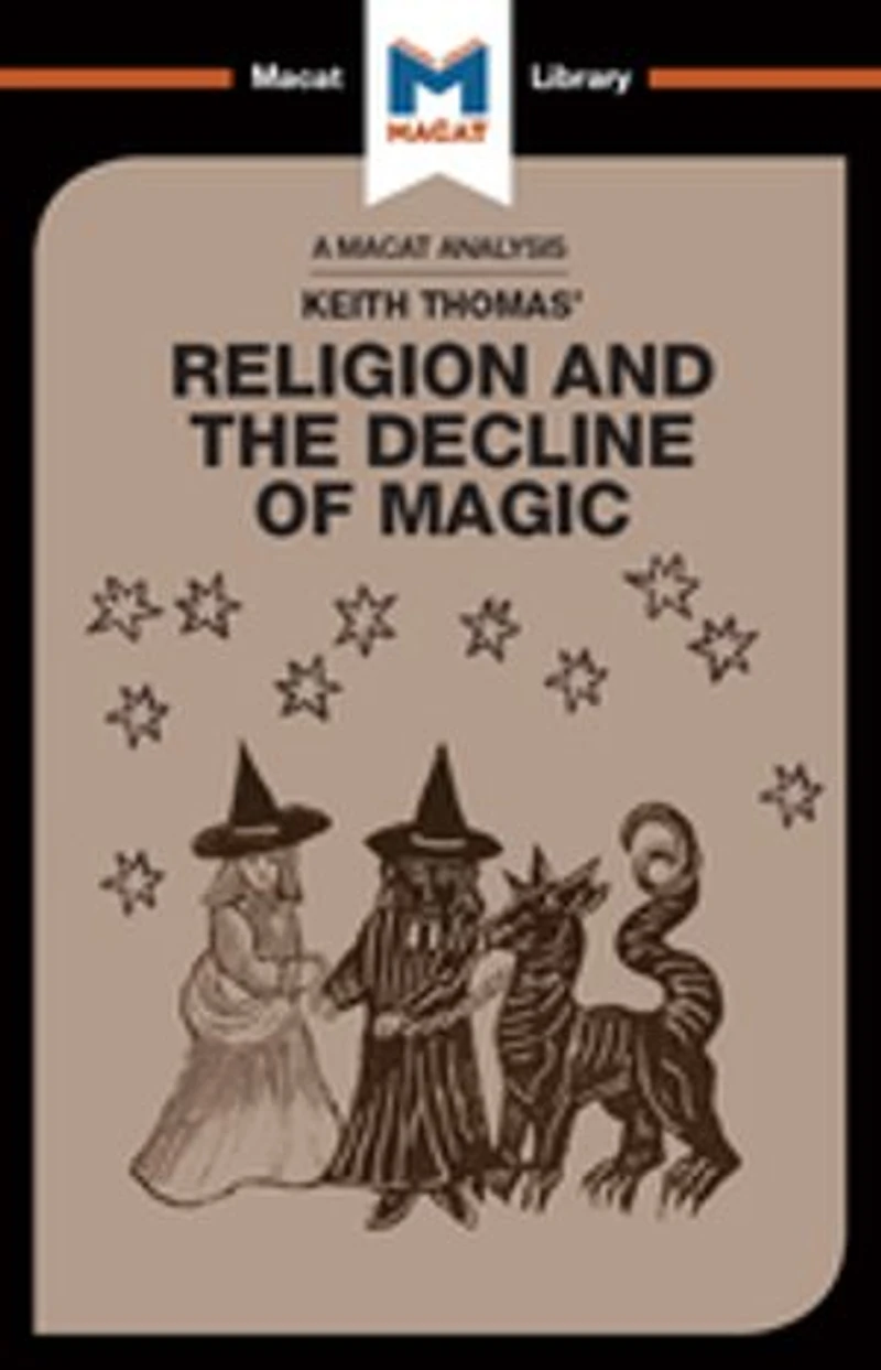 An Analysis of Keith Thomas's Religion and the Decline Magic
