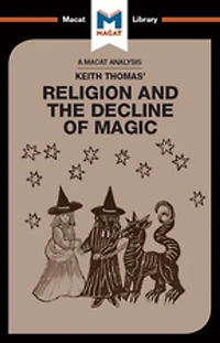 An Analysis of Keith Thomas's Religion and the Decline Magic
