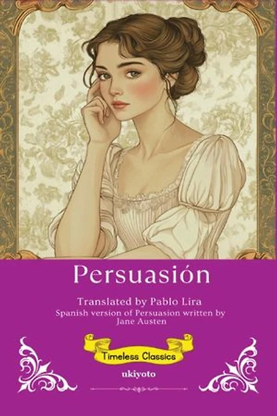 Persuasion Spanish Version| Timeless Classics