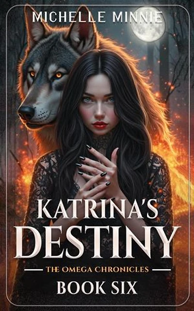 Katrina's Destiny: The Omega Chronicles, #6
