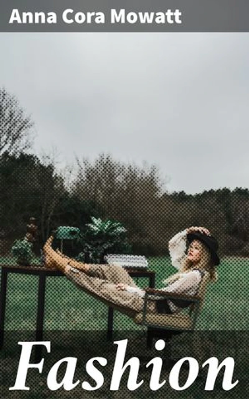Fashion: Enriched edition. Glamour and Intrigue: A Tale of Love and Ambition in 19th-Century New York