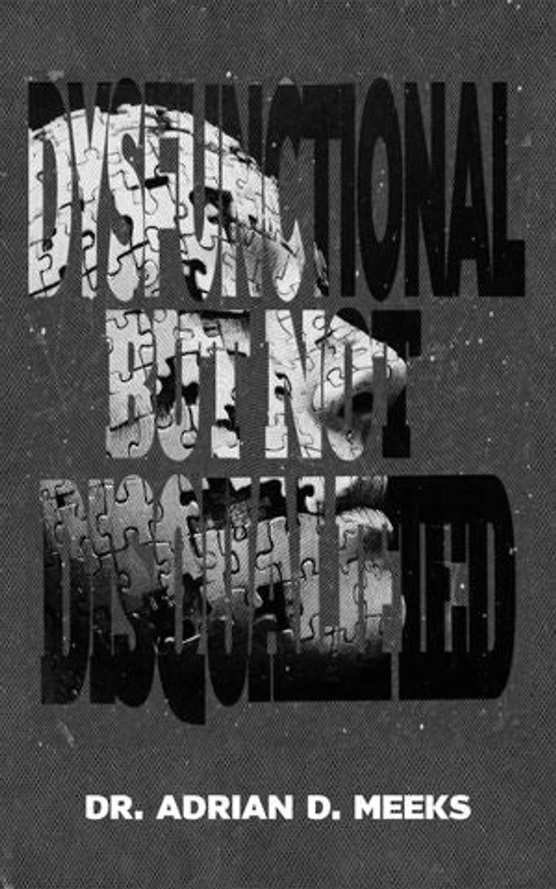 Dysfunctional But Not Disqualified