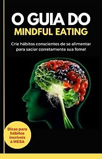 O guia do Mindful Eating