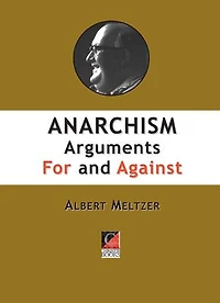 ANARCHISM: Arguments For and Against