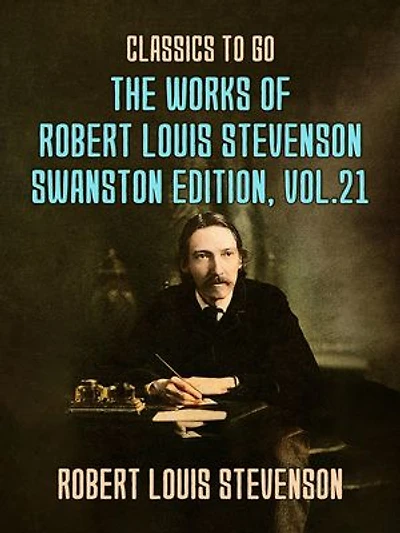 The Works of Robert Louis Stevenson - Swanston Edition