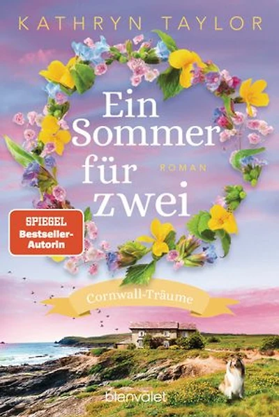 Ein Sommer für zwei: Cornwall-Träume - Roman - Der neue Liebesroman der SPIEGEL-Bestsellerautorin