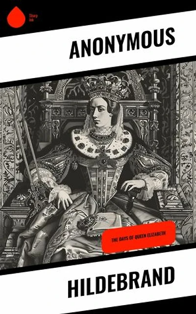 Hildebrand: The Days of Queen Elizabeth