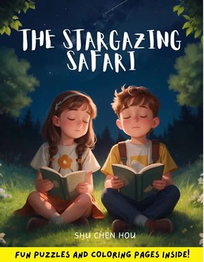 The Stargazing Safari: A Celestial Bedtime Adventure with Coloring and Puzzles!: Join Mia and Jake on an Astronomical Journey Through the Night Sky
