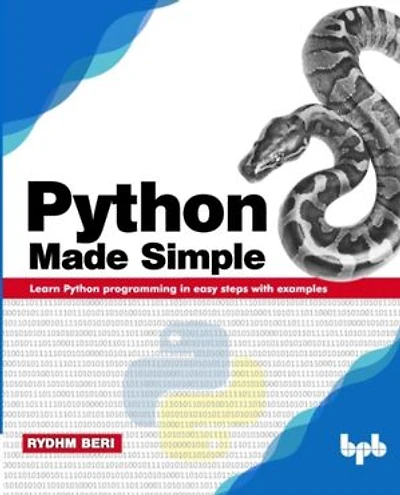 Python Made Simple: Learn Programming Easy Steps With Examples