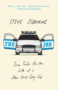 The Job: True Tales From Life Of A New York City Cop