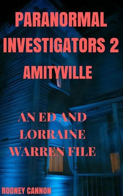 Paranormal Investigators 2, Amityville An Ed and Lorraine Warren File: PARANORMAL INVESTIGATORS, #2