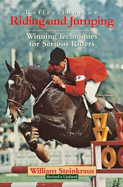 Reflections on Riding and Jumping: Winning Techniques for Serious Riders