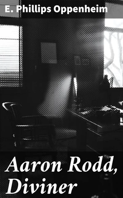 Aaron Rodd, Diviner: An Intriguing Tale of Supernatural Abilities and 20th-Century Intrigue