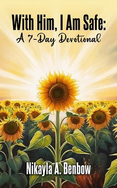 With Him, I Am Safe: A 7 Day Devotional