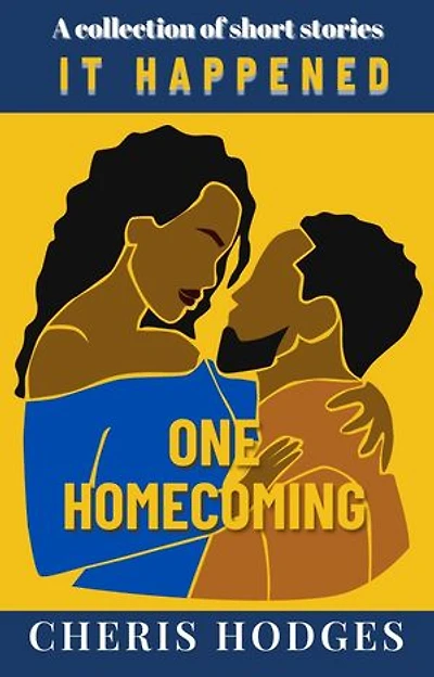 It Happened One Homecoming: A collection of short stories, #1