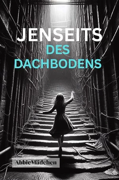 JENSEITS DES DACHBODENS: Lilys Abenteuer in einer Welt voller Wunder
