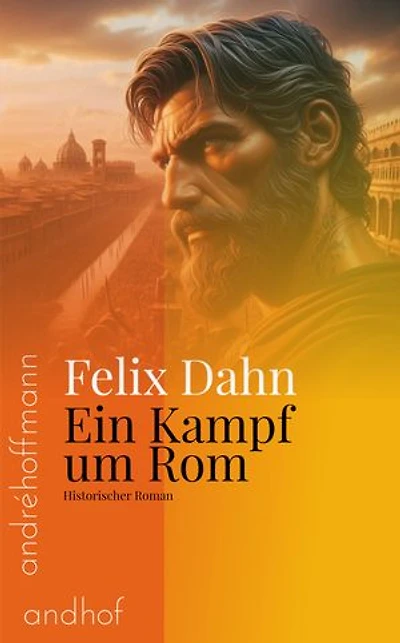 Ein Kampf um Rom: Historischer Roman