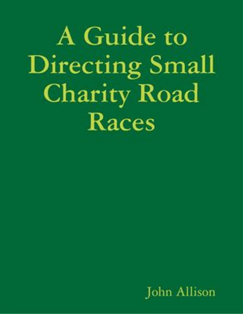 A Guide to Directing Small Charity Road Races