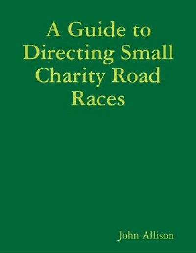 A Guide to Directing Small Charity Road Races