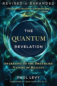 the Quantum Revelation: Awakening to Dreamlike Nature of Reality