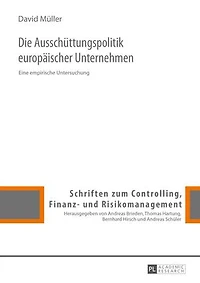 Die Ausschuettungspolitik europaeischer Unternehmen: Eine empirische Untersuchung