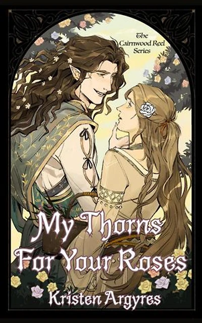 My Thorns For Your Roses: The Cairnwood Reel Series, #1