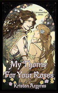 My Thorns For Your Roses: The Cairnwood Reel Series, #1