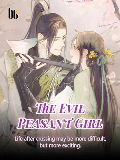 The Evil Peasant Girl: Volume 2
