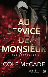 Au service de Monsieur: Undue Arrogance #1